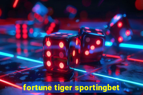 fortune tiger sportingbet